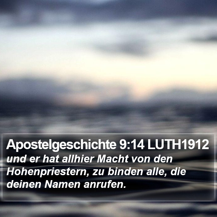 Apostelgeschichte 9:14 LUTH1912 Bible Study