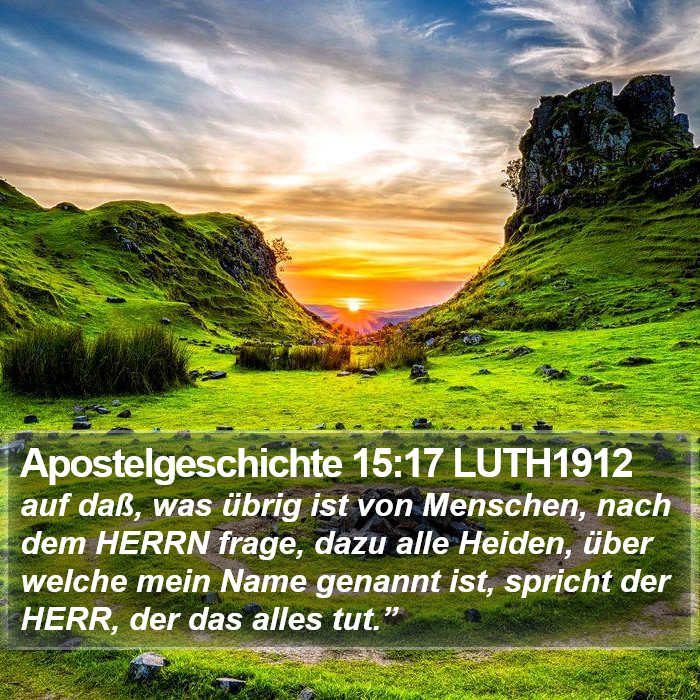 Apostelgeschichte 15:17 LUTH1912 Bible Study