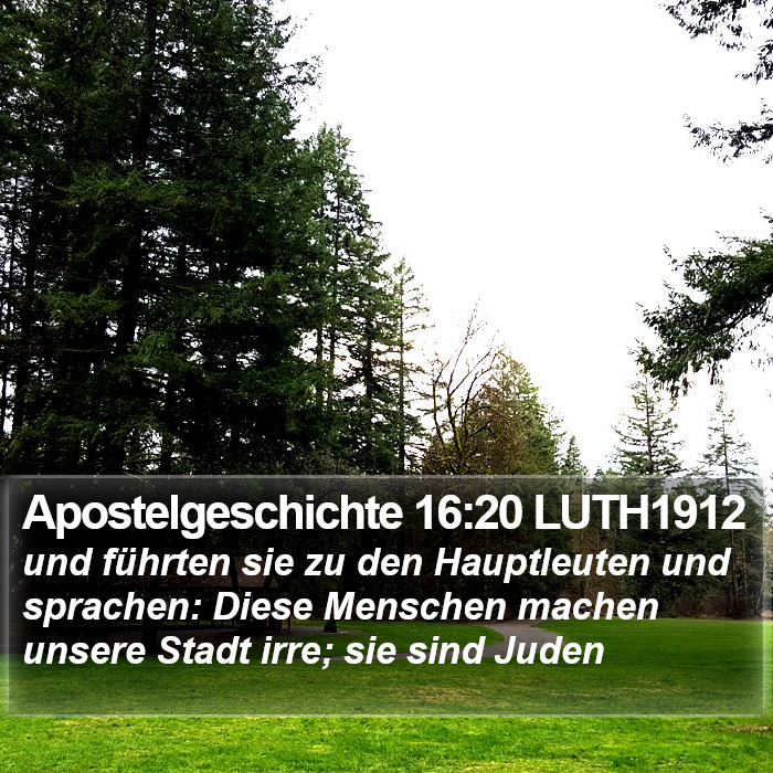Apostelgeschichte 16:20 LUTH1912 Bible Study