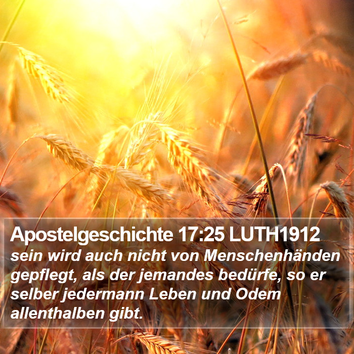 Apostelgeschichte 17:25 LUTH1912 Bible Study
