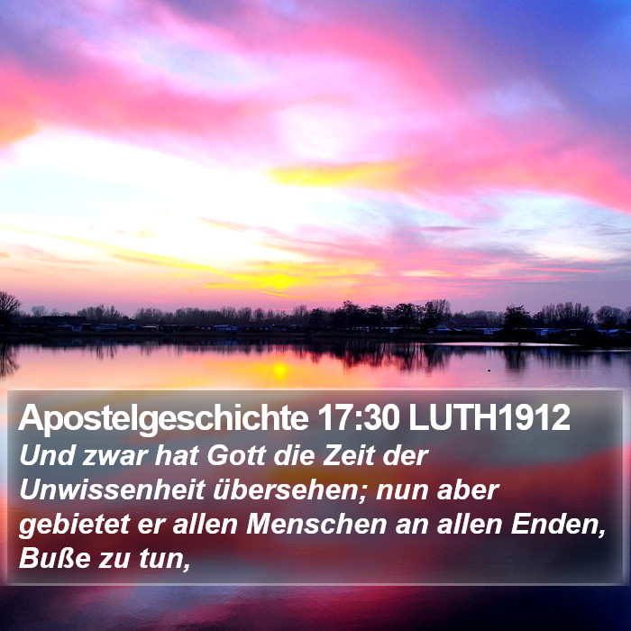Apostelgeschichte 17:30 LUTH1912 Bible Study