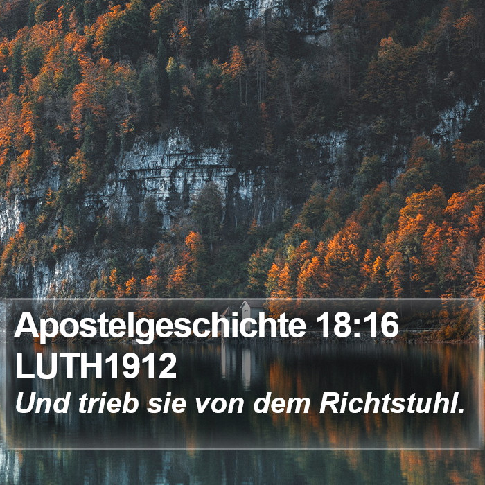 Apostelgeschichte 18:16 LUTH1912 Bible Study