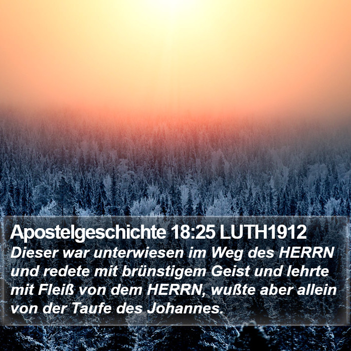 Apostelgeschichte 18:25 LUTH1912 Bible Study