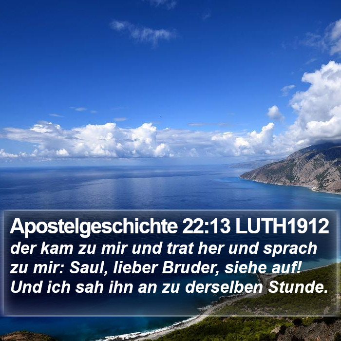 Apostelgeschichte 22:13 LUTH1912 Bible Study