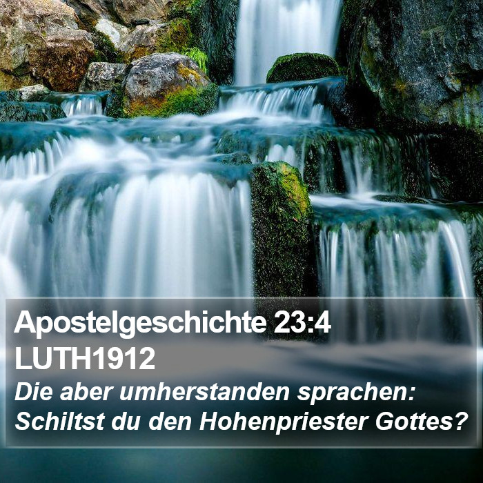 Apostelgeschichte 23:4 LUTH1912 Bible Study