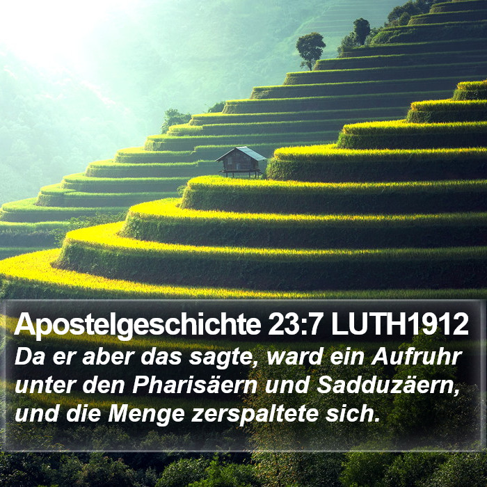 Apostelgeschichte 23:7 LUTH1912 Bible Study