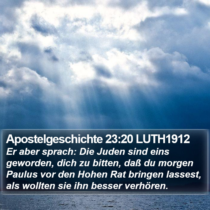 Apostelgeschichte 23:20 LUTH1912 Bible Study