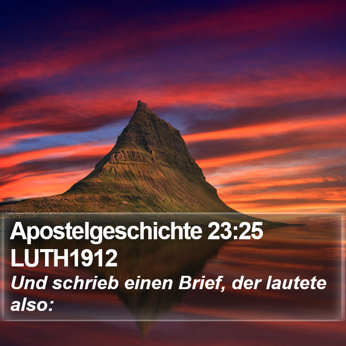 Apostelgeschichte 23:25 LUTH1912 Bible Study