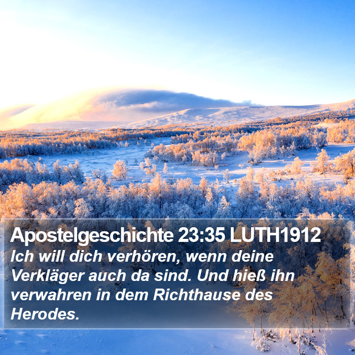 Apostelgeschichte 23:35 LUTH1912 Bible Study