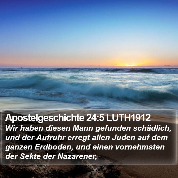 Apostelgeschichte 24:5 LUTH1912 Bible Study