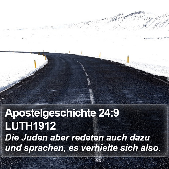 Apostelgeschichte 24:9 LUTH1912 Bible Study
