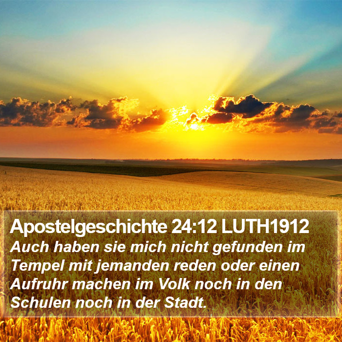 Apostelgeschichte 24:12 LUTH1912 Bible Study