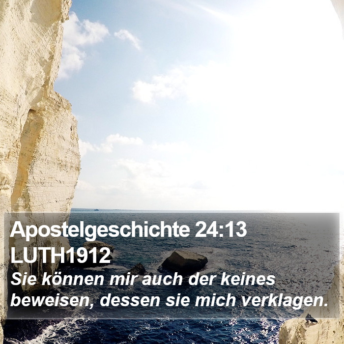 Apostelgeschichte 24:13 LUTH1912 Bible Study