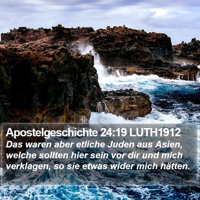 Apostelgeschichte 24:19 LUTH1912 Bible Study