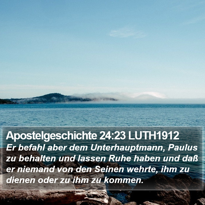 Apostelgeschichte 24:23 LUTH1912 Bible Study
