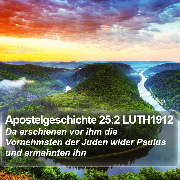 Apostelgeschichte 25:2 LUTH1912 Bible Study