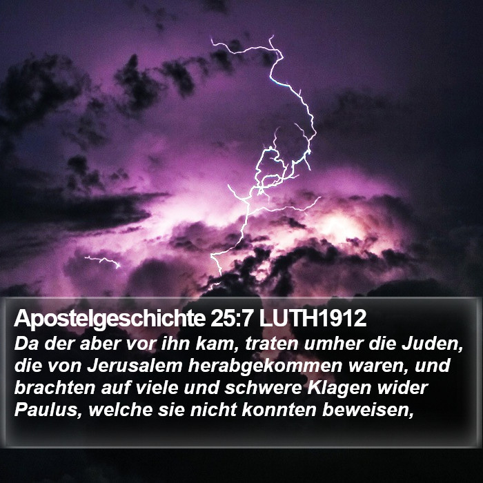 Apostelgeschichte 25:7 LUTH1912 Bible Study