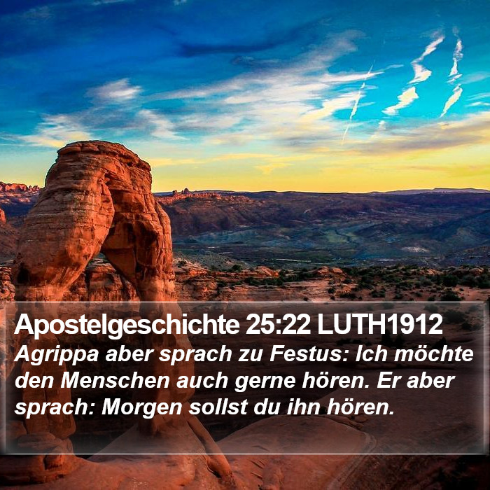 Apostelgeschichte 25:22 LUTH1912 Bible Study