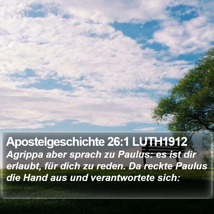 Apostelgeschichte 26:1 LUTH1912 Bible Study