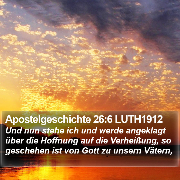 Apostelgeschichte 26:6 LUTH1912 Bible Study