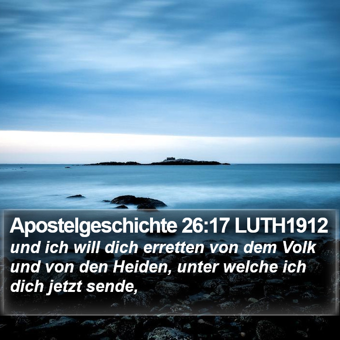 Apostelgeschichte 26:17 LUTH1912 Bible Study