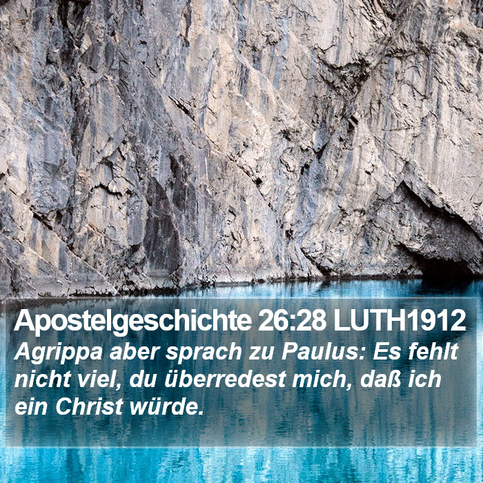 Apostelgeschichte 26:28 LUTH1912 Bible Study