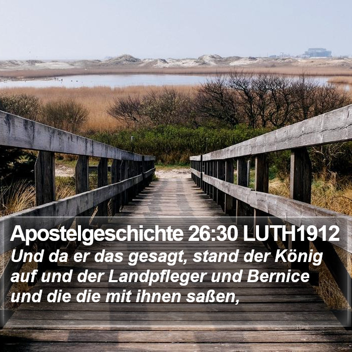 Apostelgeschichte 26:30 LUTH1912 Bible Study