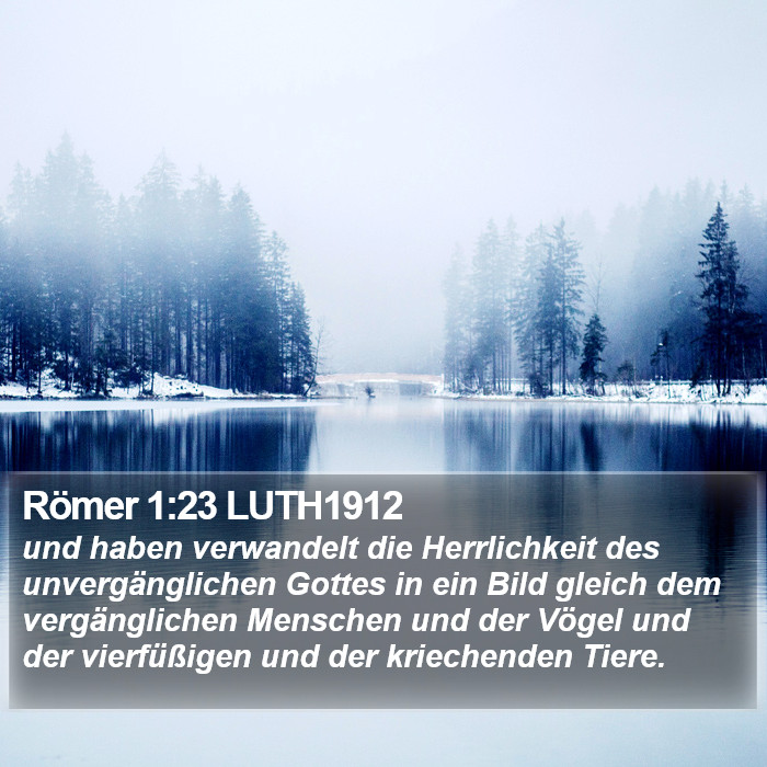 Römer 1:23 LUTH1912 Bible Study