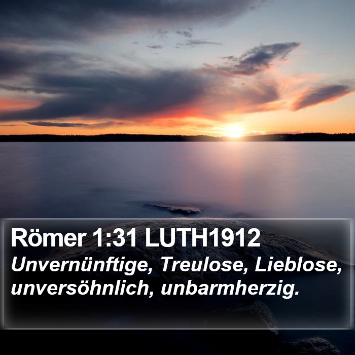 Römer 1:31 LUTH1912 Bible Study