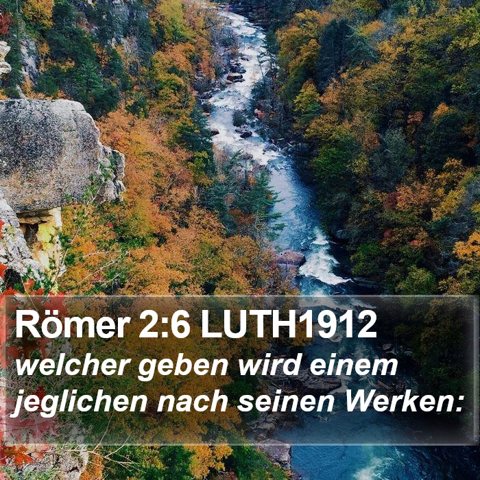 Römer 2:6 LUTH1912 Bible Study