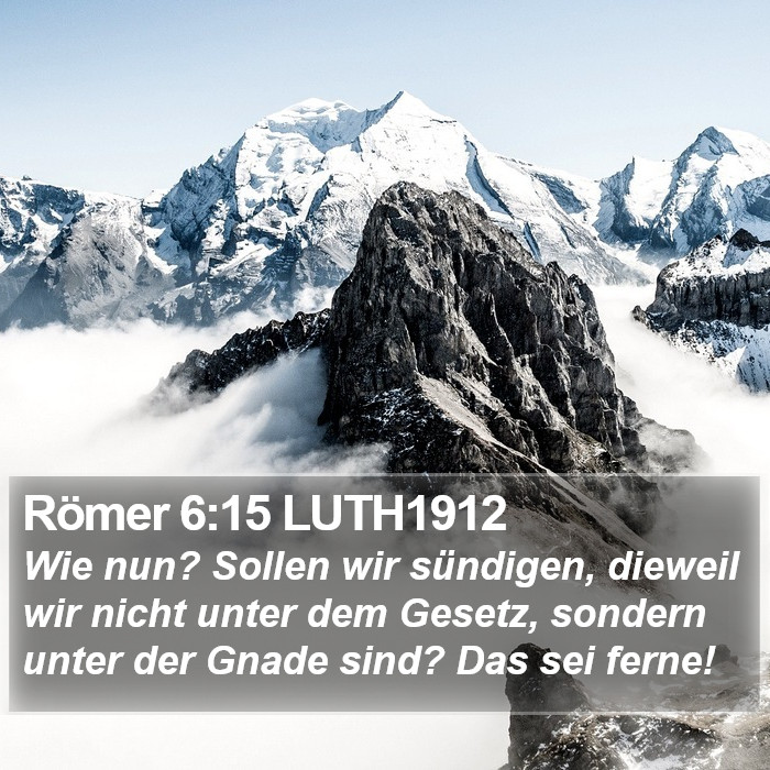 Römer 6:15 LUTH1912 Bible Study