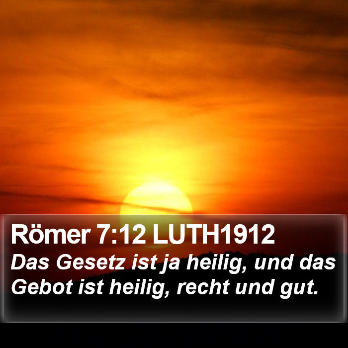 Römer 7:12 LUTH1912 Bible Study