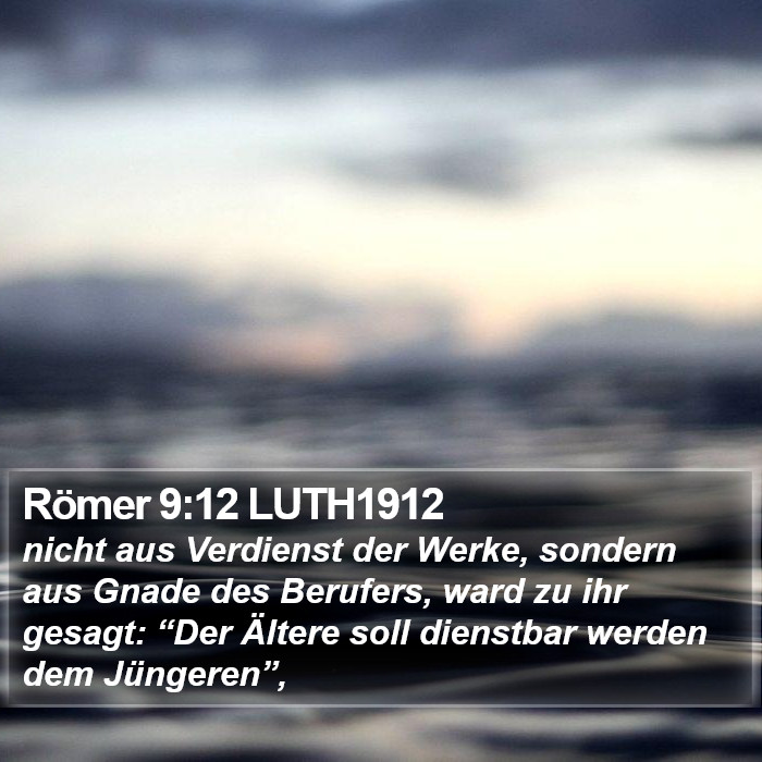 Römer 9:12 LUTH1912 Bible Study