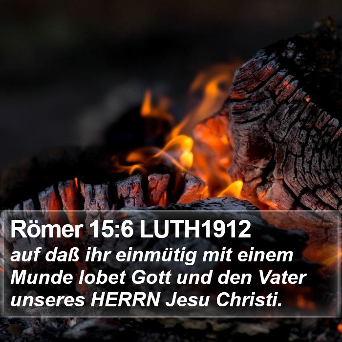 Römer 15:6 LUTH1912 Bible Study