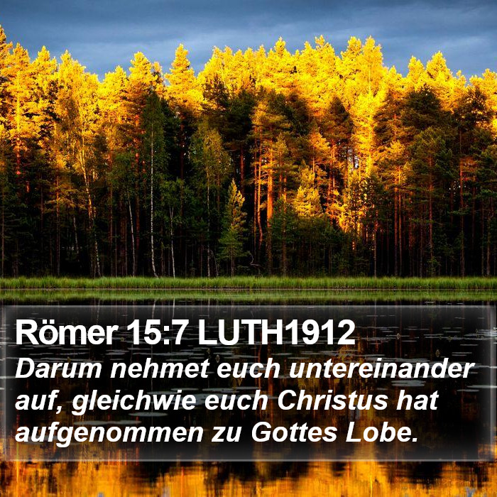 Römer 15:7 LUTH1912 Bible Study