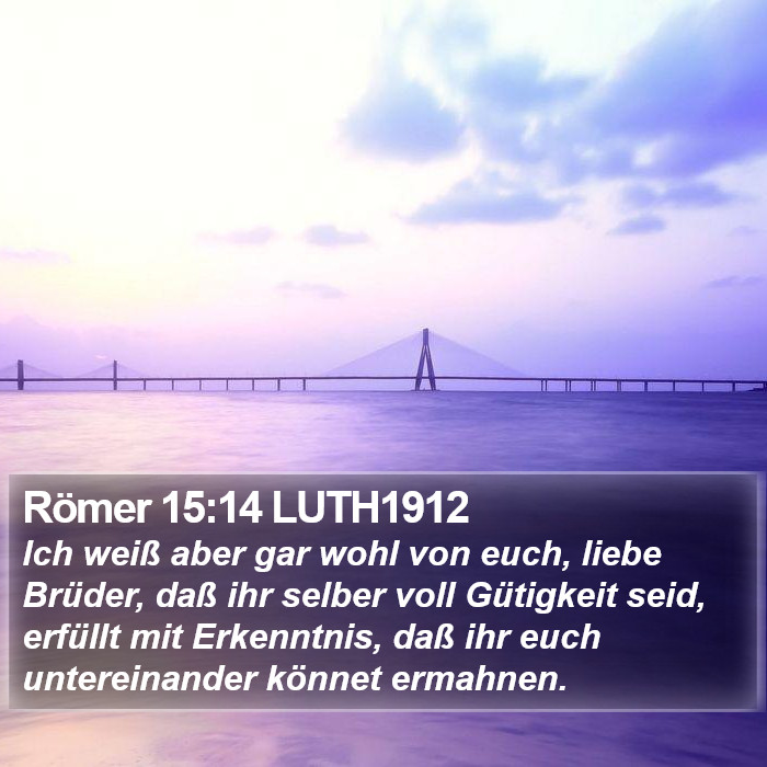 Römer 15:14 LUTH1912 Bible Study
