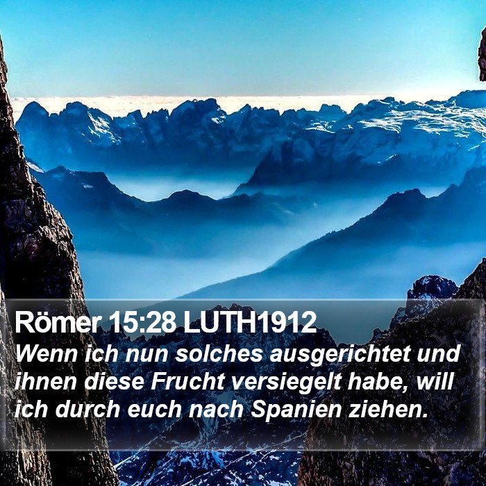 Römer 15:28 LUTH1912 Bible Study