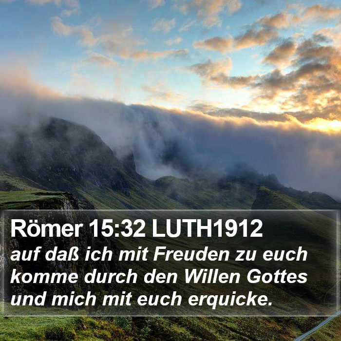 Römer 15:32 LUTH1912 Bible Study