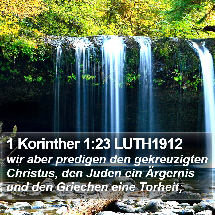 1 Korinther 1:23 LUTH1912 Bible Study