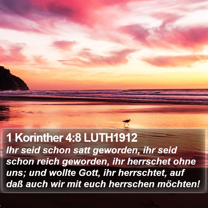 1 Korinther 4:8 LUTH1912 Bible Study