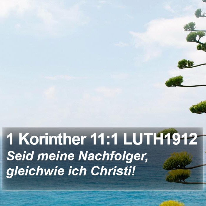1 Korinther 11:1 LUTH1912 Bible Study