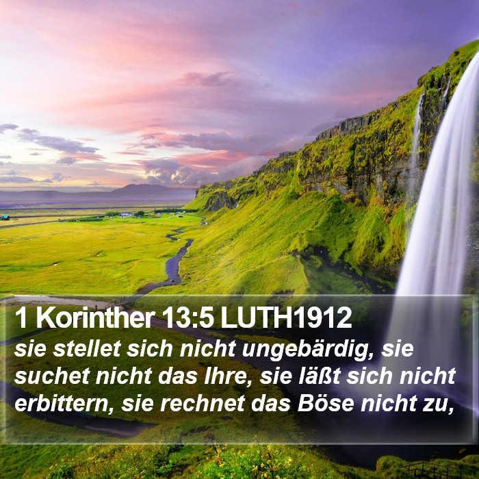 1 Korinther 13:5 LUTH1912 Bible Study
