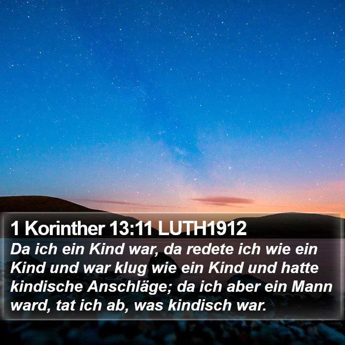 1 Korinther 13:11 LUTH1912 Bible Study