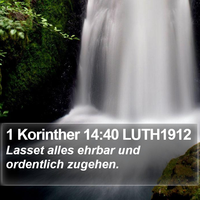 1 Korinther 14:40 LUTH1912 Bible Study