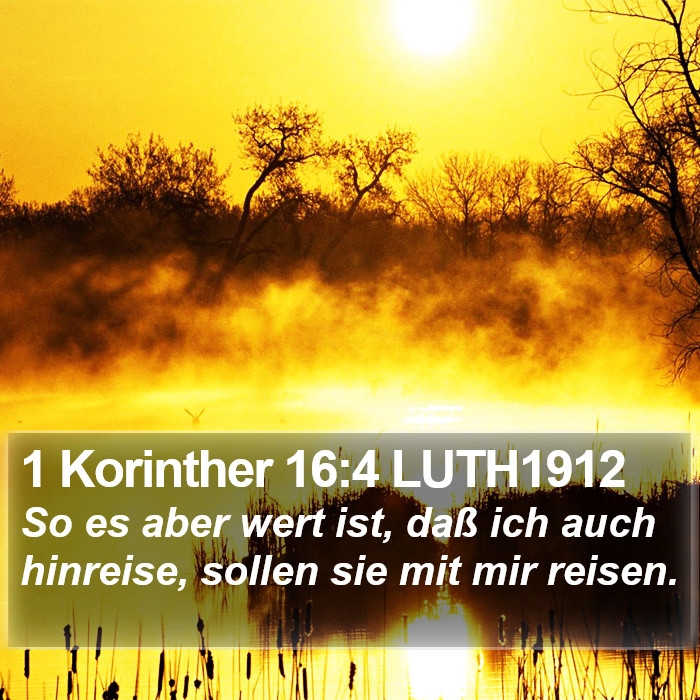 1 Korinther 16:4 LUTH1912 Bible Study