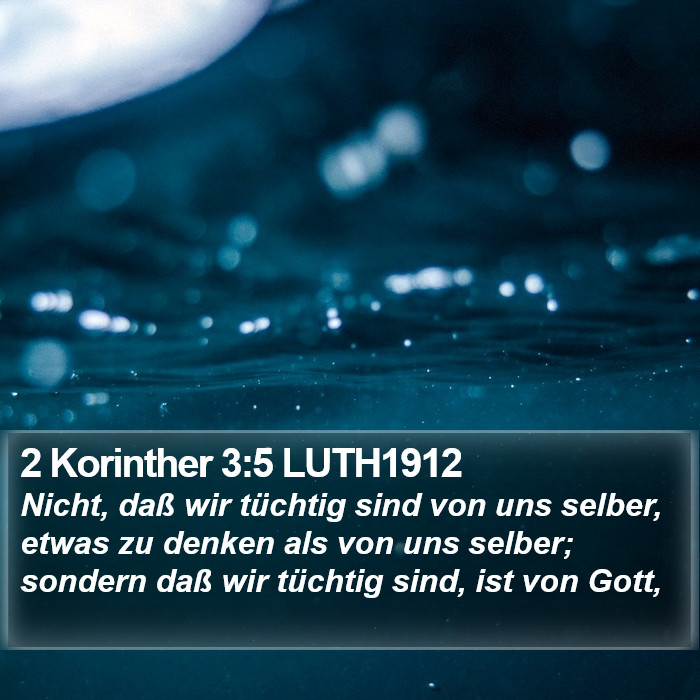 2 Korinther 3:5 LUTH1912 Bible Study