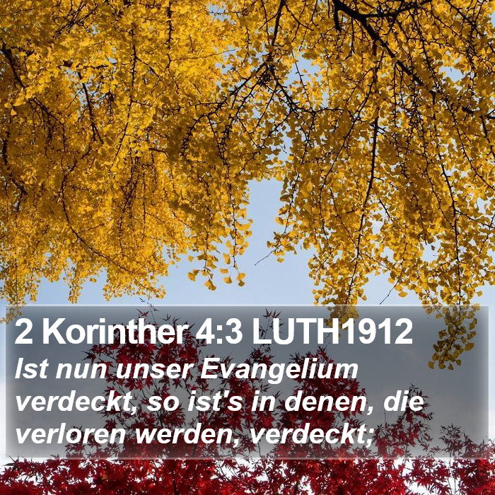 2 Korinther 4:3 LUTH1912 Bible Study