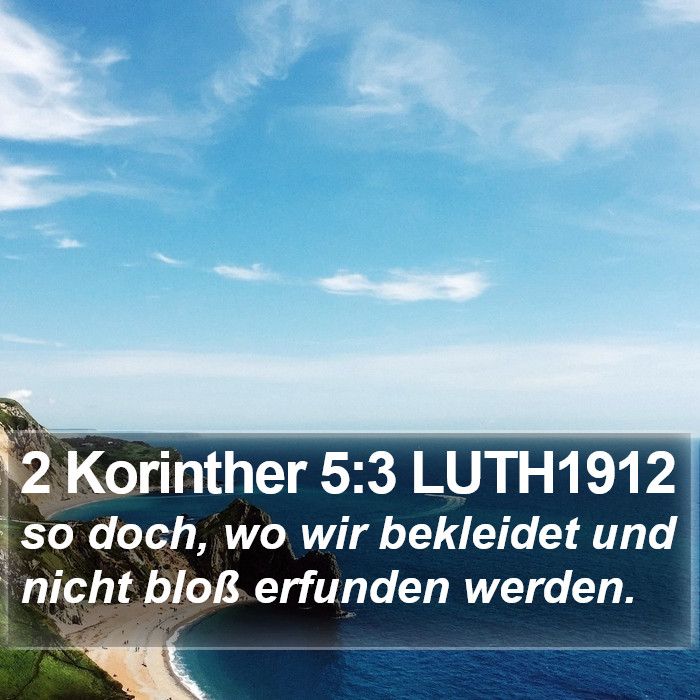 2 Korinther 5:3 LUTH1912 Bible Study