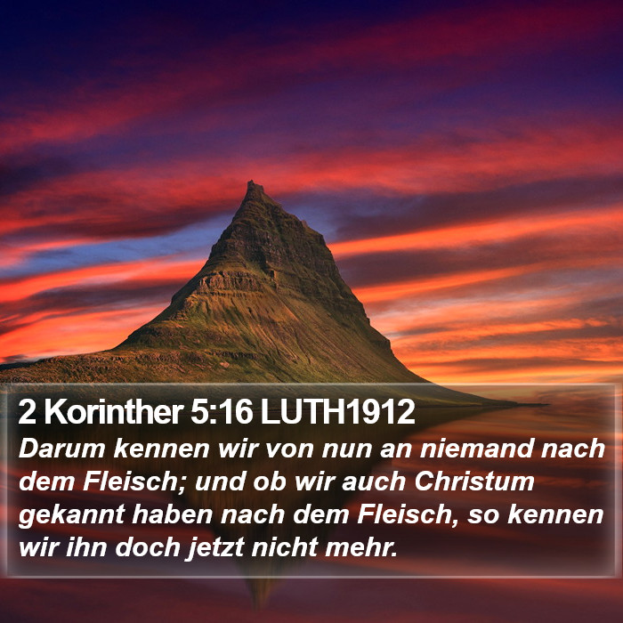 2 Korinther 5:16 LUTH1912 Bible Study