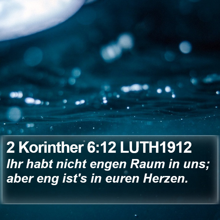 2 Korinther 6:12 LUTH1912 Bible Study